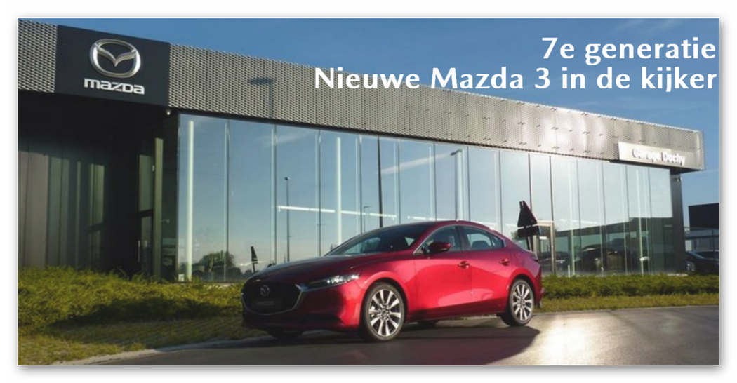 De Nieuwe Mazda 3 bij Garage Dochy Izegem